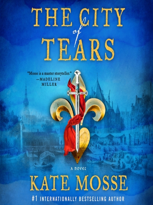 Title details for The City of Tears by Kate Mosse - Wait list